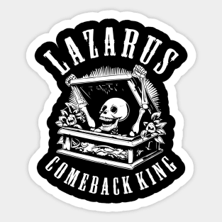 Lazarus the comeback king Sticker